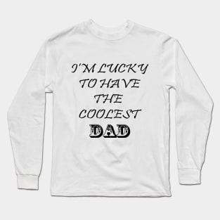 Coolest Dad Long Sleeve T-Shirt